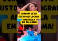 JORDANA LEVA SUSTO NA CAMA E ACABA CAINDO NA RISADA COM ANA PAULA