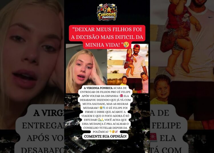 SEPARAÇÃO? 🚨 VIRGINIA ENTREGA FILHOS PARA ZÉ FELIPE APÓS ESCÂNDALO COM CONSELHO TUTELAR! 📉 #famosos