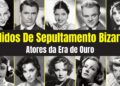 Pedidos De Enterro Final De Celebridades Famosas | Edição Era De Ouro 2