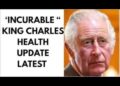 KING’S HEALTH NEW & LATEST UPDATE #royal #britishroyalfamily #health