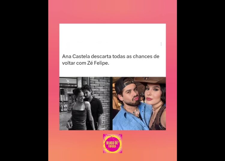 #anacastela descarta todas as chances de voltar com #zefelipe . #fofoca #fofocas