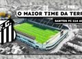 O berço da realeza: 114 anos de Santos Futebol Clube
