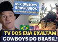 TV DOS EUA EXALTA COWBOYS DO BRASIL! 🇺🇲🇧🇷 | #fyp #viral #motivação #curiosidades