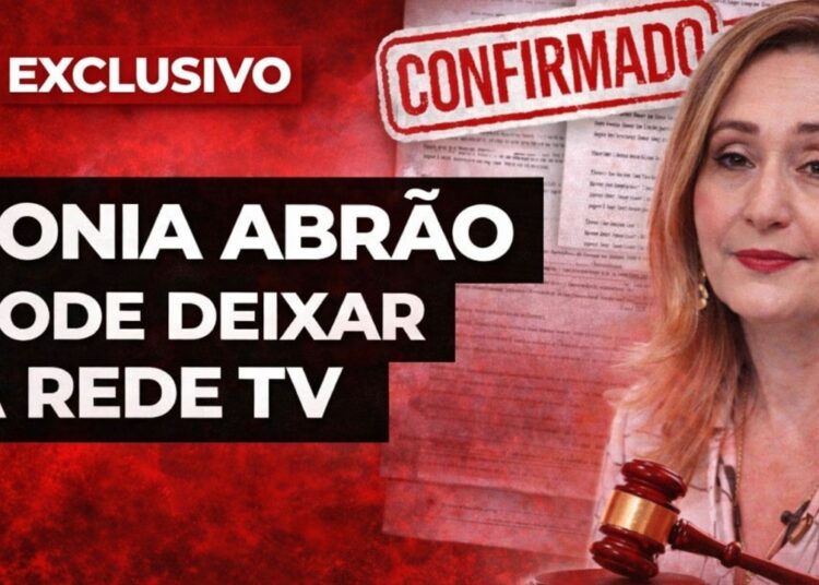 🚨 EXCLUSIVO: SONIA ABRÃO PODE DEIXAR A REDE TV — CONFIRMADO!