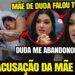 MÃE DE Bia Miranda ACUSA DUDA DE ABANDONO: “ME DEIXOU PASSANDO MAL NO CHÃO” E FOI PRA FESTA!