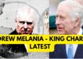 ANDREW- EPSTEIN – MELANIA & THE KING – LATEST #royal #unitedstates #kingcharles