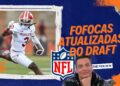 FOFOCAS ATUALIZADAS DO DRAFT
