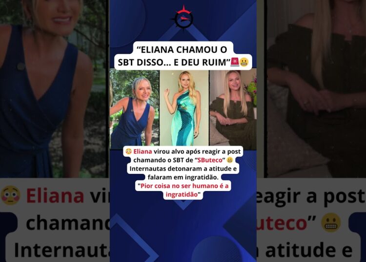 Eliana causa revolta após chamar o SBT de “SButeco” e web reage com críticas pesadas 😬🔥