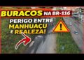 RISCOS NA BR 116 MOTORISTAS SOFREM COM BURACOS ENTRE Manhuaçu E Realeza! 05/04/26