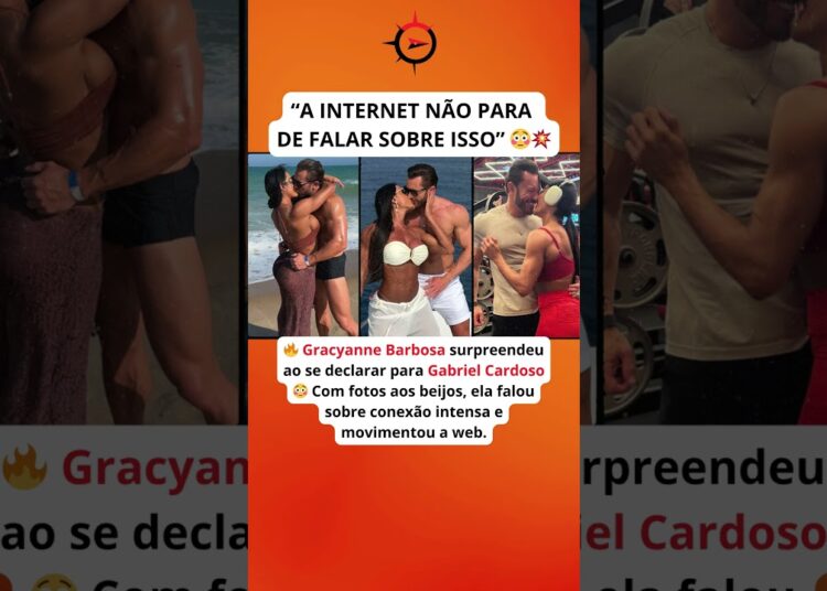 Gracyanne Barbosa surpreende ao se declarar para Gabriel Cardoso e fotos de beijos viralizam 💥😱