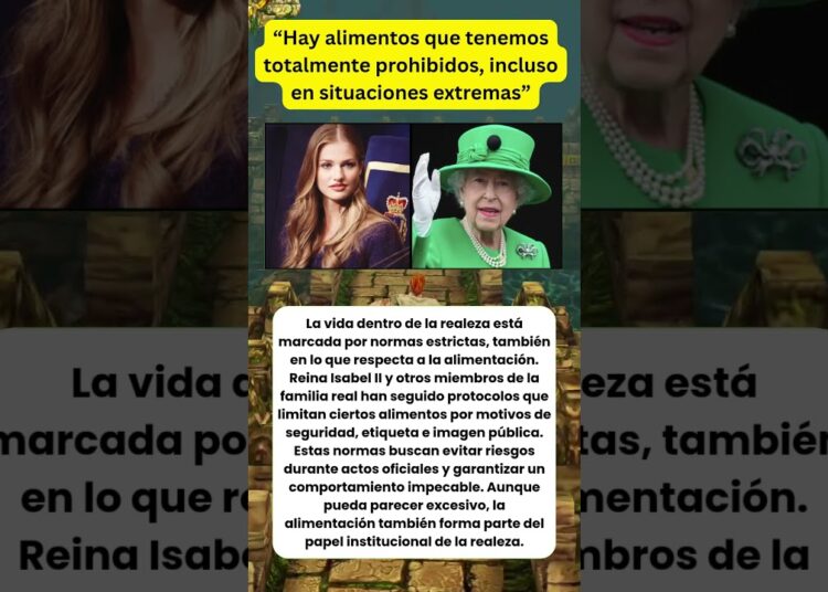 Los alimentos prohibidos de la realeza: reglas que sorprenden