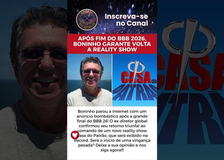APÓS FIM DO BBB 2026, BONINHO GARANTE VOLTA A REALITY SHOW