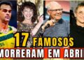 FAMOSOS FALECIDOS em ABRIL de 2026 e VOCÊ nem IMAGINAVA| ARTISTAS que PARTIRAM e vão deixar SAUDADES