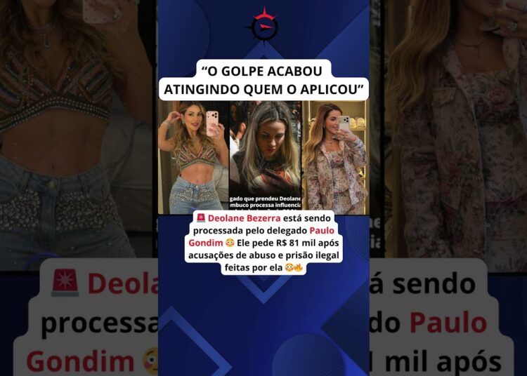 Deolane Bezerra é processada por delegado após acusações e pede R$ 81 mil de indenização 😳