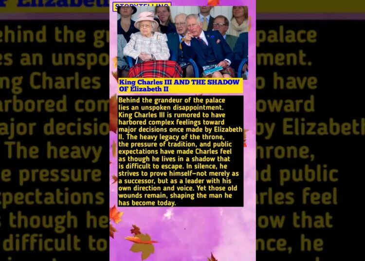 King Charles III AND THE SHADOW OF Elizabeth II #shorts