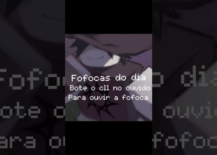 Fofocas do dia: