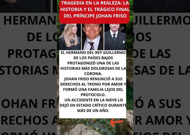Tragedia en la realeza: la historia y el trágico final del príncipe Johan Friso