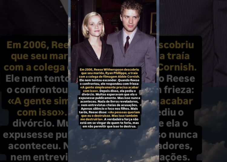 Atitude forte de Reese Witherspoon após a traição