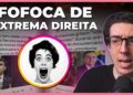 PERFIS DE FOFOCA E A EXTREMA DIREITA