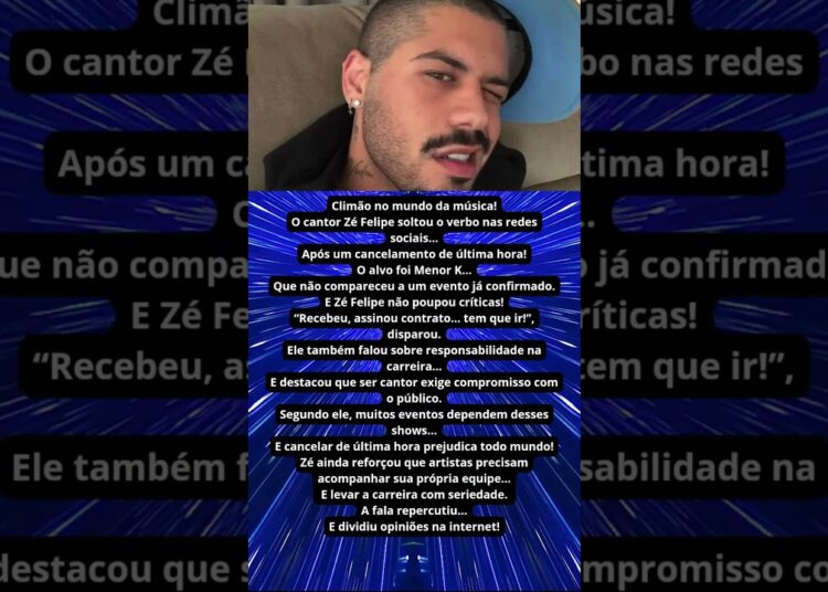 ZÉ FELIPE DETONA CANTOR POR CANCELAMENTO DE SHOW