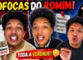 AS FOFOCAS MAIS ABSURDAS QUE O ROMIM REVELOU