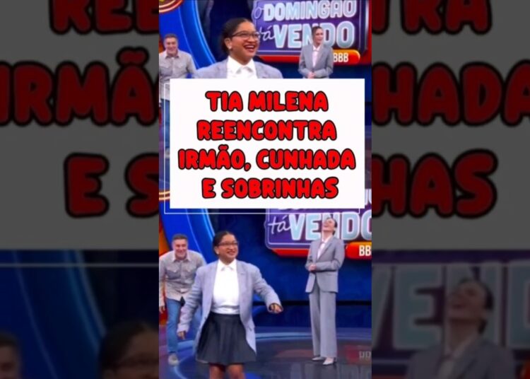 EMOÇÃO AO VIVO! TIA MILENA REENCONTRA A FAMÍLIA NO DOMINGÃO COM HUCK