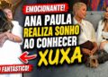 Ana Paula Renault SE EMOCIONA ao conhecer Xuxa Meneghel no Fantástico!