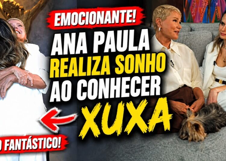 Ana Paula Renault SE EMOCIONA ao conhecer Xuxa Meneghel no Fantástico!