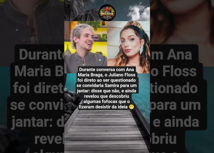 Juliano Floss recusa jantar com Samira após fofocas reveladas em conversa com Ana Maria Braga 😬