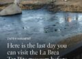 O museu La Brea Tar Pits fechará em julho para reformas