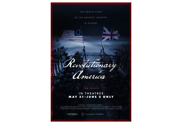 O primeiro documentário de longa-metragem do Hillsdale College, 'Revolutionary America', chega aos cinemas pela Fathom Entertainment de 31 de maio a 2 de junho