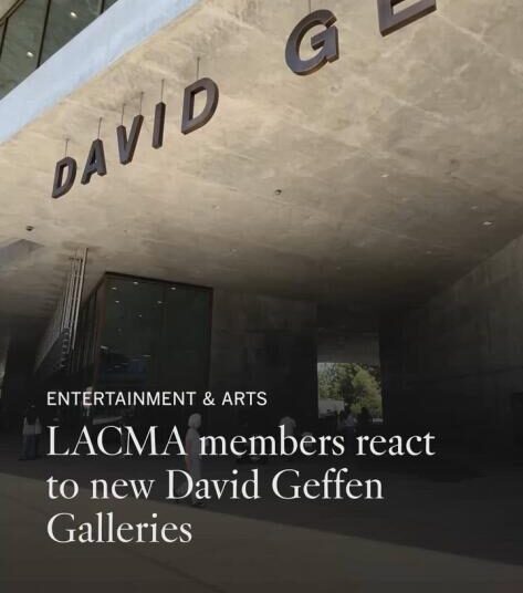 Primeiras impressões dos primeiros visitantes das Galerias David Geffen do LACMA