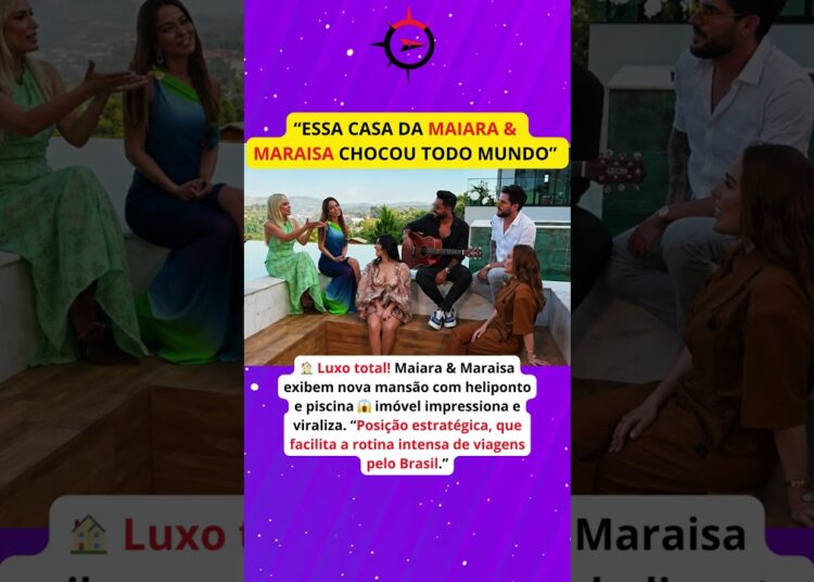 Mansão milionária de Maiara & Maraisa impressiona com luxo, piscina e vista incrível! 😱🏡