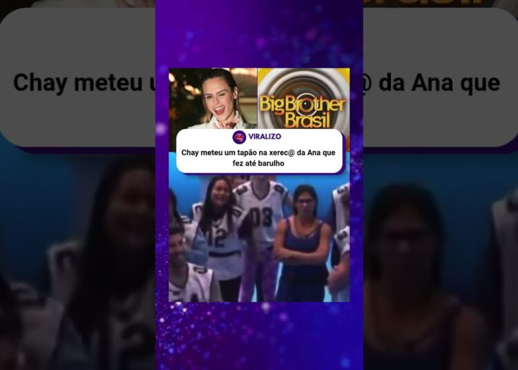 Chaiany deu tapa na Ana Paula #bbb26 #bbb #fofoca #globo