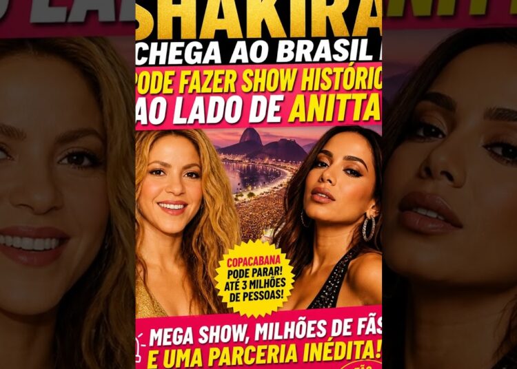 SHAKIRA CHEGA AO BRASIL E MOVIMENTA FÃS COM POSSÍVEL SHOW HISTÓRICO AO LADO DE ANITTA
