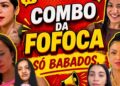 COMBO DA FOFOCA🚨JOSY VIDAL; MARI GIL; DAN3 MENDES; CASINHA DA SABRINA; VIVIANE MAGALHÃES; CANT DA JE