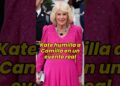 Kate humilla a Camilla en un evento real #realeza #princesaskatemiddleton #reinacamilla