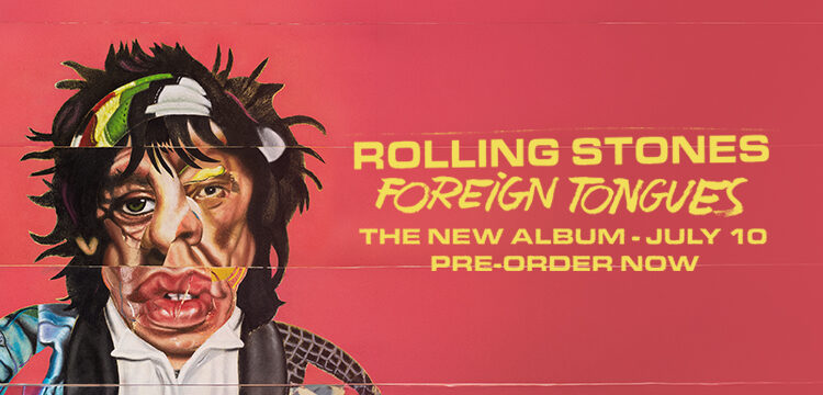 Rolling Stones anunciam novo álbum de estúdio Foreign Tongues – Metal Planet Music