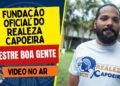 Fundação oficial do Realeza Capoeira – Mestre Boa Gente