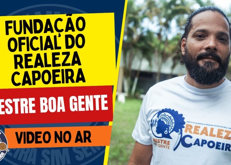 Fundação oficial do Realeza Capoeira – Mestre Boa Gente