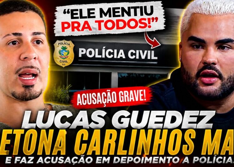 Lucas Guedez detona Carlinhos Maia e faz acusação em depoimento a polícia