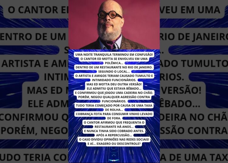 ED MOTTA SE ENVOLVE EM CONFUSÃO EM RESTAURANTE NO RIO!