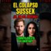El Ocaso del Imperio Sussex: ¿El Fin de una Era?