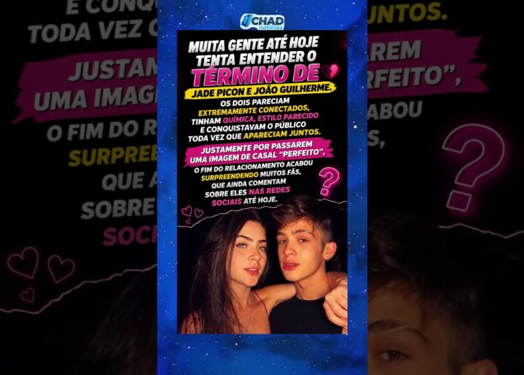 POR QUE JADE PICON E JOÃO GUILHERME TERMINARAM? FÃS AINDA TENTAM ENTENDER O FIM DO CASAL 💔