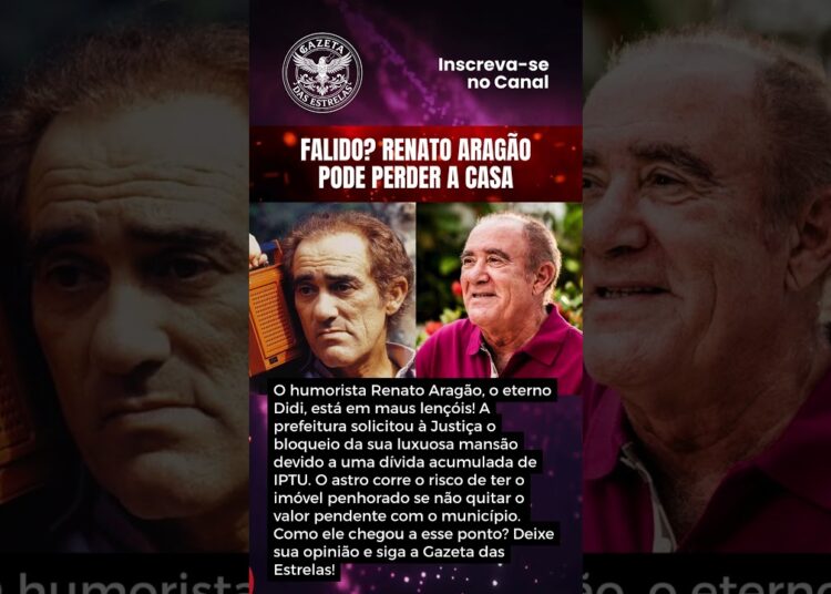 FALIDO? RENATO ARAGÃO, NOSSO ETERNO DIDI, PODE PERDER A CASA