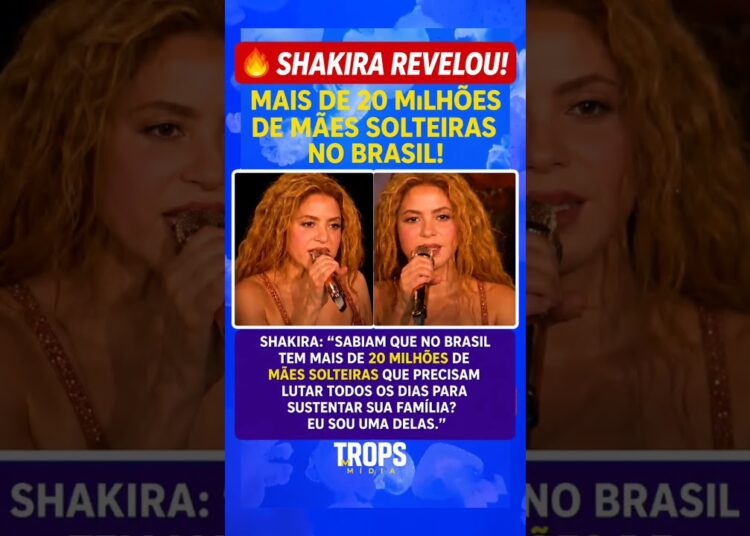 SHAKIRA CHOCA O BRASIL AO FALAR DAS MÃES SOLTEIRAS 😢🇧🇷 “EU SOU UMA DELAS”  #shortsfeed #viralvideo