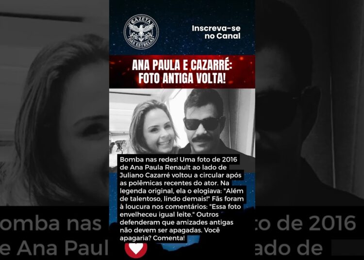 ANA PAULA E CAZARRÉ: FOTO ANTIGA VOLTA!