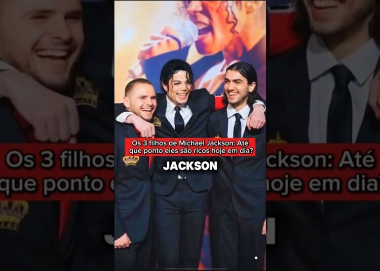Os 3 filhos de Michael Jackson: Até que ponto eles são ricos hoje em dia? #brasil #curiosidades