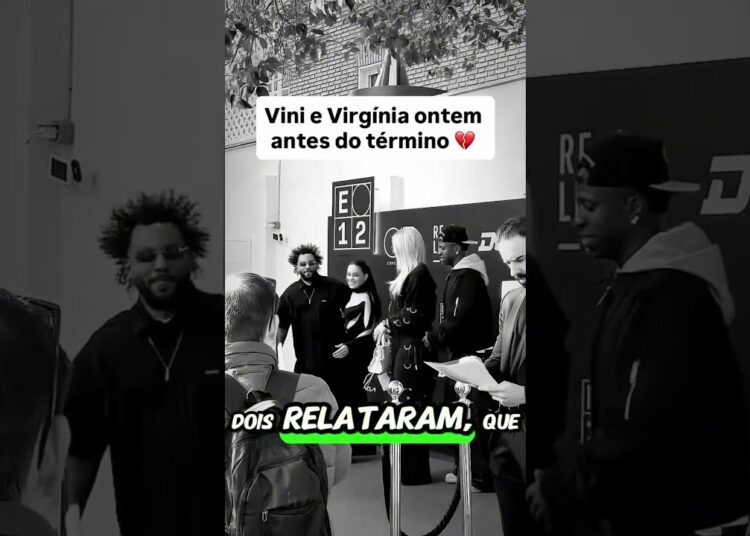 Vini jr fim do relacionamento. #viral #viniciusjr  #virginia #fofoca