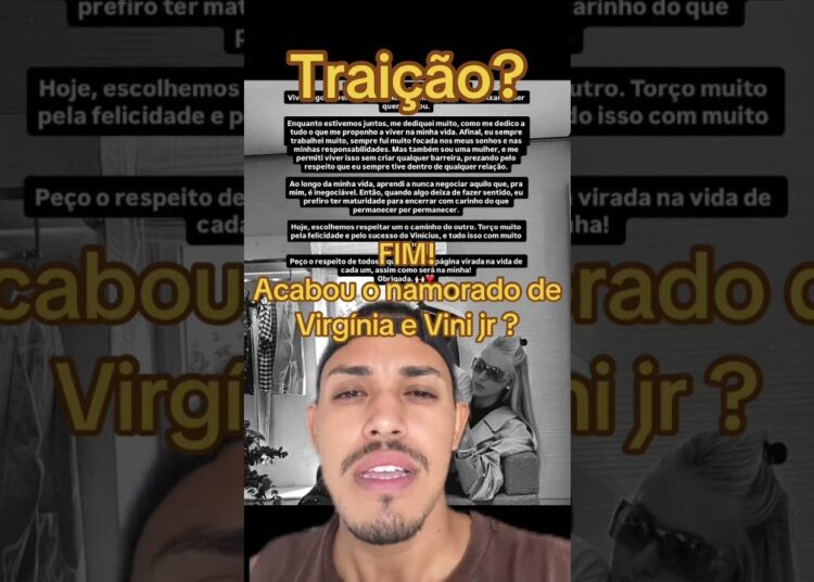 FIM DO RELACIONAMENTO VIRGÍNIA E VINI JR #virginia #virginiafonseca #vinijr #noticias #fofoca #treta